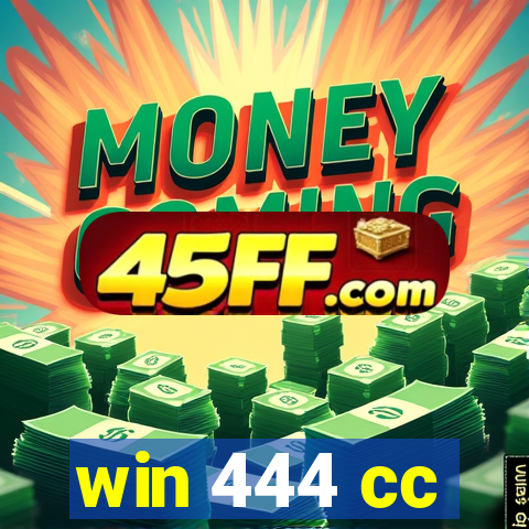 win 444 cc